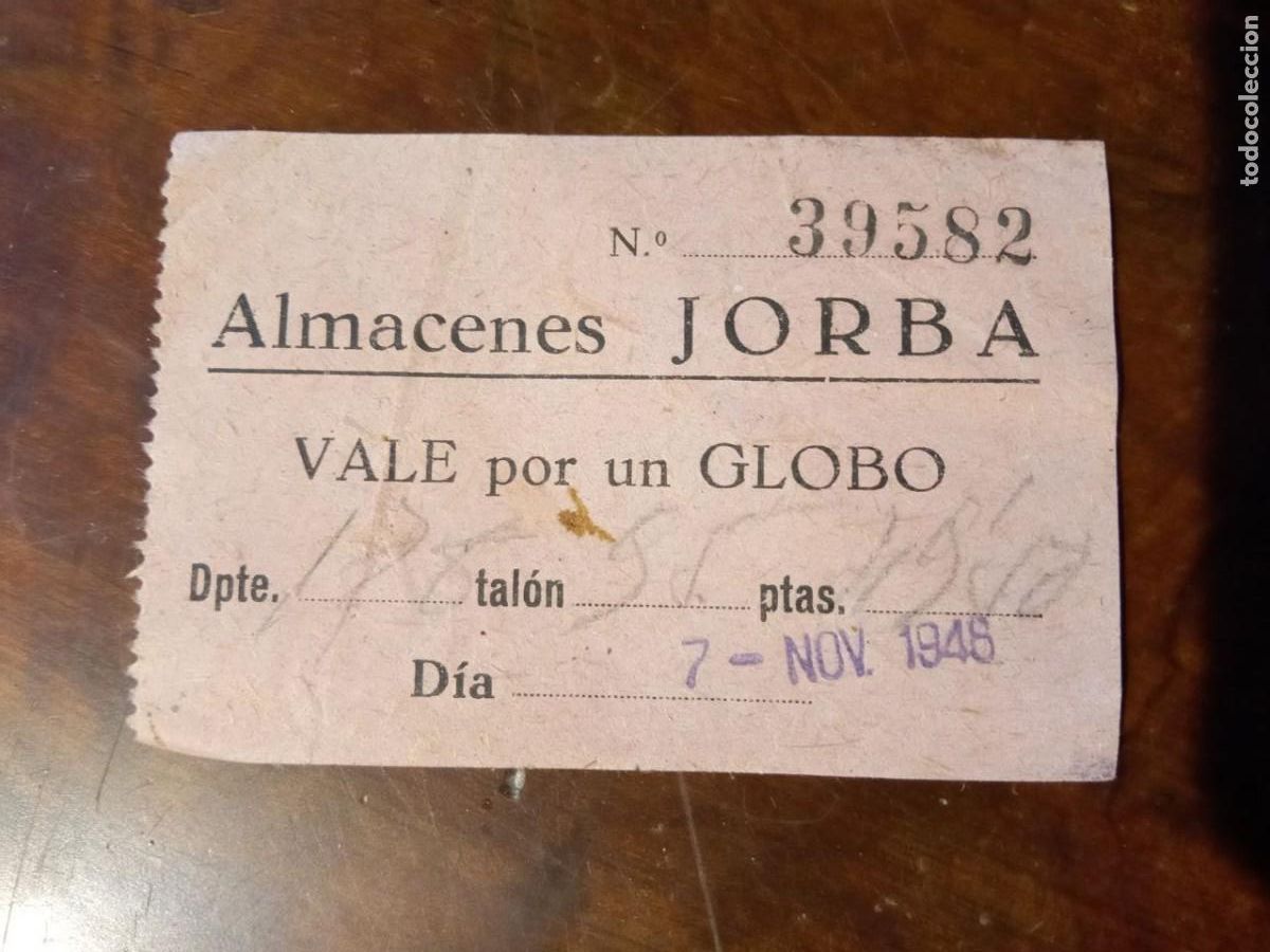 Documenti antichi: TIKET ALMACENES JORBA VALE POR UN GLOBO 1948