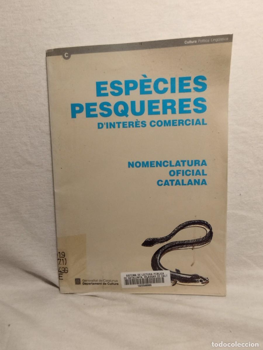 Documentos antiguos: Especies Pesqueres D'interes Comercial Nomenclatura Oficial Catalana-