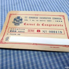 Documentos antiguos: CARNET CONGRESISTA III CONGRESO EUCARÍSTICO COMARCAL DE INCA. AÑO 1960. DONATIVO DE 500 PESETAS.