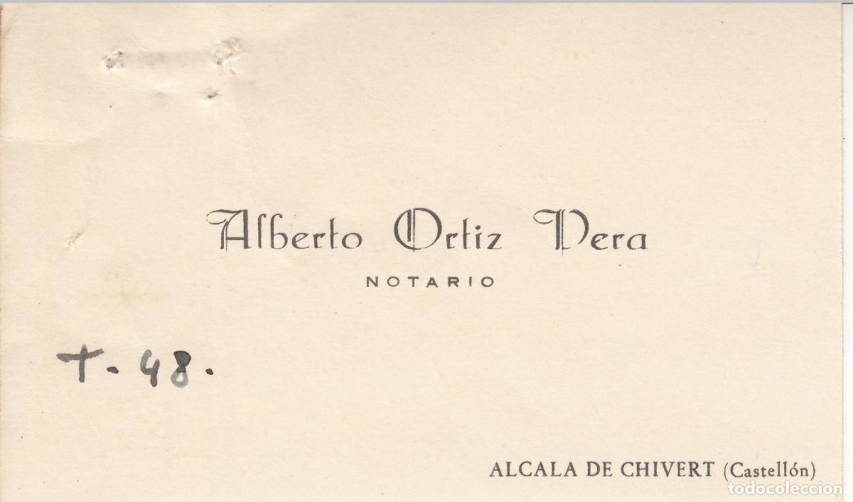 Old Documents: ALCALA DE CHIVERT (CASTELLON) TARJETA DE VISITA NOTARIO ALBERTO ORTIZ VERA
