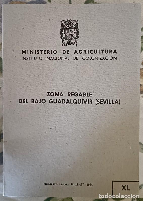 Old Documents: 1964, PLAN GENERAL DE COLONIZACION, ZONA REGABLE DEL BAJO GUADALQUIVIR, SEVILLA, 77 PAGINAS