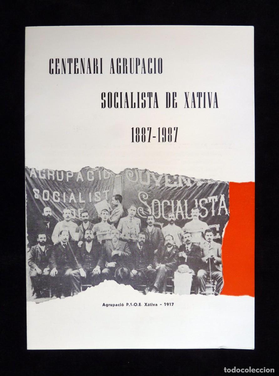 Documentos antiguos: PROGRAMA DE ACTOS CENTENARI AGRUPACIO SOCIALISTA DE X&Agrave;TIVA 1987-1987 - Foto 1