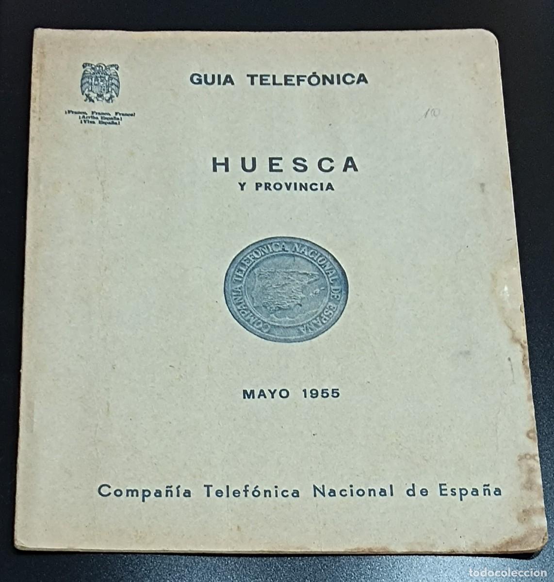 Documentos antiguos: GU&Iacute;A TELEF&Oacute;NICA HUESCA Y PROVINCIA 1955 - Foto 1