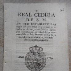 Documentos antiguos: REAL CEDULA DE S.M REGLAS COMERCIO EN INDIAS DE MANUFACTURAS INGLESAS. MADRID 1779. JOSEF DE GALVEZ