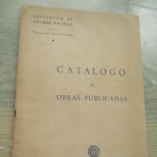 Documentos antiguos: CATÁLOGO DE OBRAS PÚBLICAS- MADRID, 1955- INSTITUTO DE ESTUDIOS POLÍTICOS-FRANCISCO JAVIER CONDE