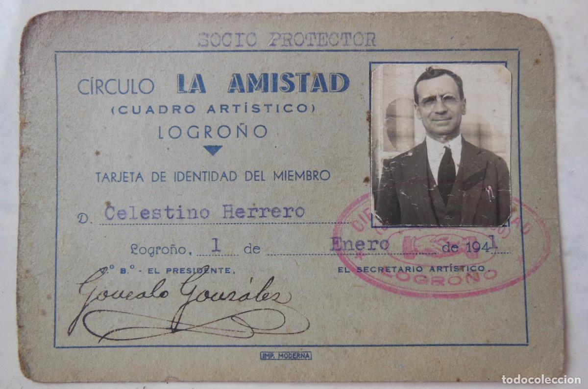 Documentos antiguos: CIRCULO LA AMISTAD (Cuadro Art&iacute;stico) LOGRO&Ntilde;O. Tarjeta Identidad del Miembro Celestino Herrero. 1941