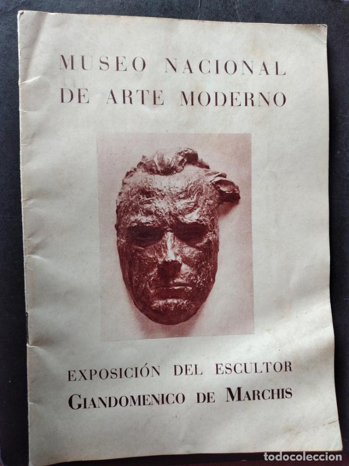 Documentos antigos: CATALOGO EXPOSICION ESCULTOR GIANDOMENICO DE MARCHIS MUSEO NACIONAL DE ARTE MODERNO