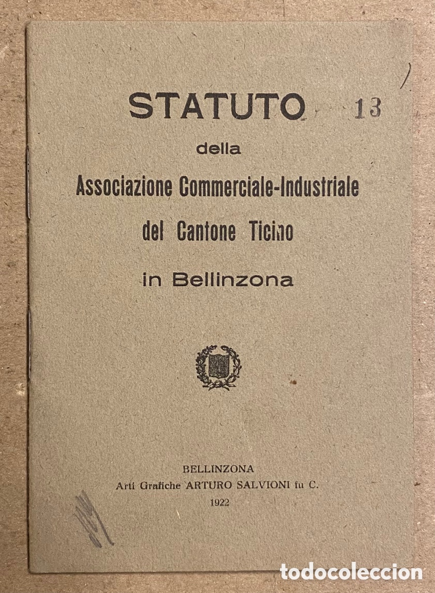 Documentos antiguos: STATUTO DELLA ASSOCIAZIONE COMMERCIALE-INDUSTRIALE DEL CANTONE TICINO IN BELLINZONA (1922)