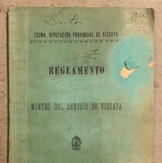 Documentos antiguos: REGLAMENTO DE MONTES DEL SEÑORÍO DE VIZCAYA. EXCMA. DIPUTACIÓN PROVINCIAL DE VIZCAYA 1904