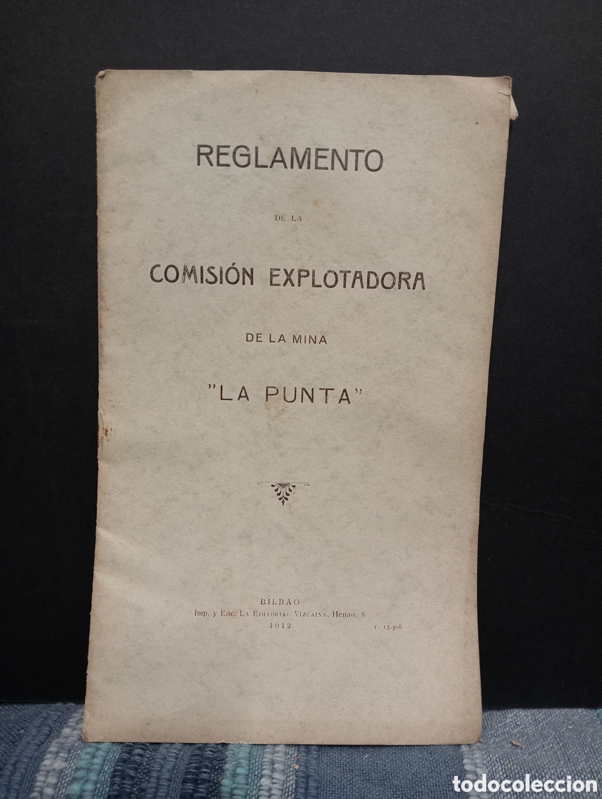 Documentos antiguos: REGLAMENTO DE LA COMISI&Oacute;N EXPLOTADORA DE LA MINA LA PUNTA. BILBAO EDITORIAL VIZCAINA 1912 - Foto 1
