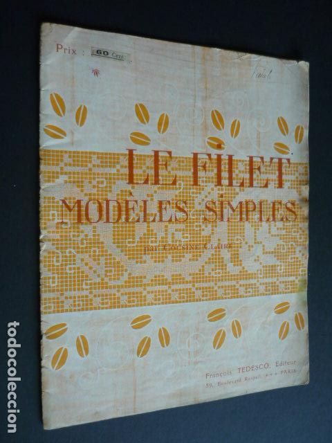 Documentos antiguos: MOTIVOS PARA BORDADOS LE FILET EDICIONES FRAN&Ccedil;OIS TEDESCO PARIS A&Ntilde;OS 20