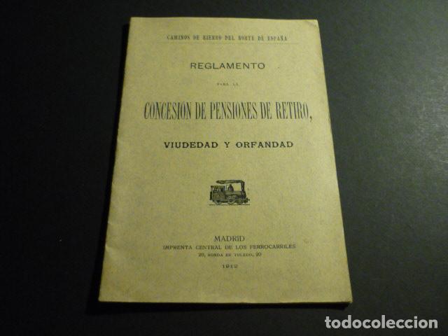 Documentos antiguos: FERROCARRIL CAMINOS DE HIERRO DEL NORTE DE ESPA&Ntilde;A REGLAMENTO CONCESION PENSIONES DE RETIRO 1912