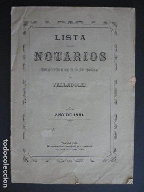 Documentos antiguos: LISTA DE LOS NOTARIOS DEL COLEGIO DE VALLADOLID 1891