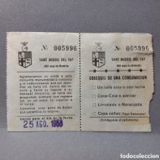 Documentos antiguos: ENTRADA A SANT MIQUEL DEL FAY Y OBSEQUIO DE CONSUMICIÓN. AÑO 1968.