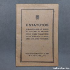 Documentos antiguos: ESTATUTOS MONTEPÍO NACIONAL PREVISIÓN SOCIAL TRABAJADORES HOSTELERÍA, CAFÉ, BARES Y SIMILARES. 1948.