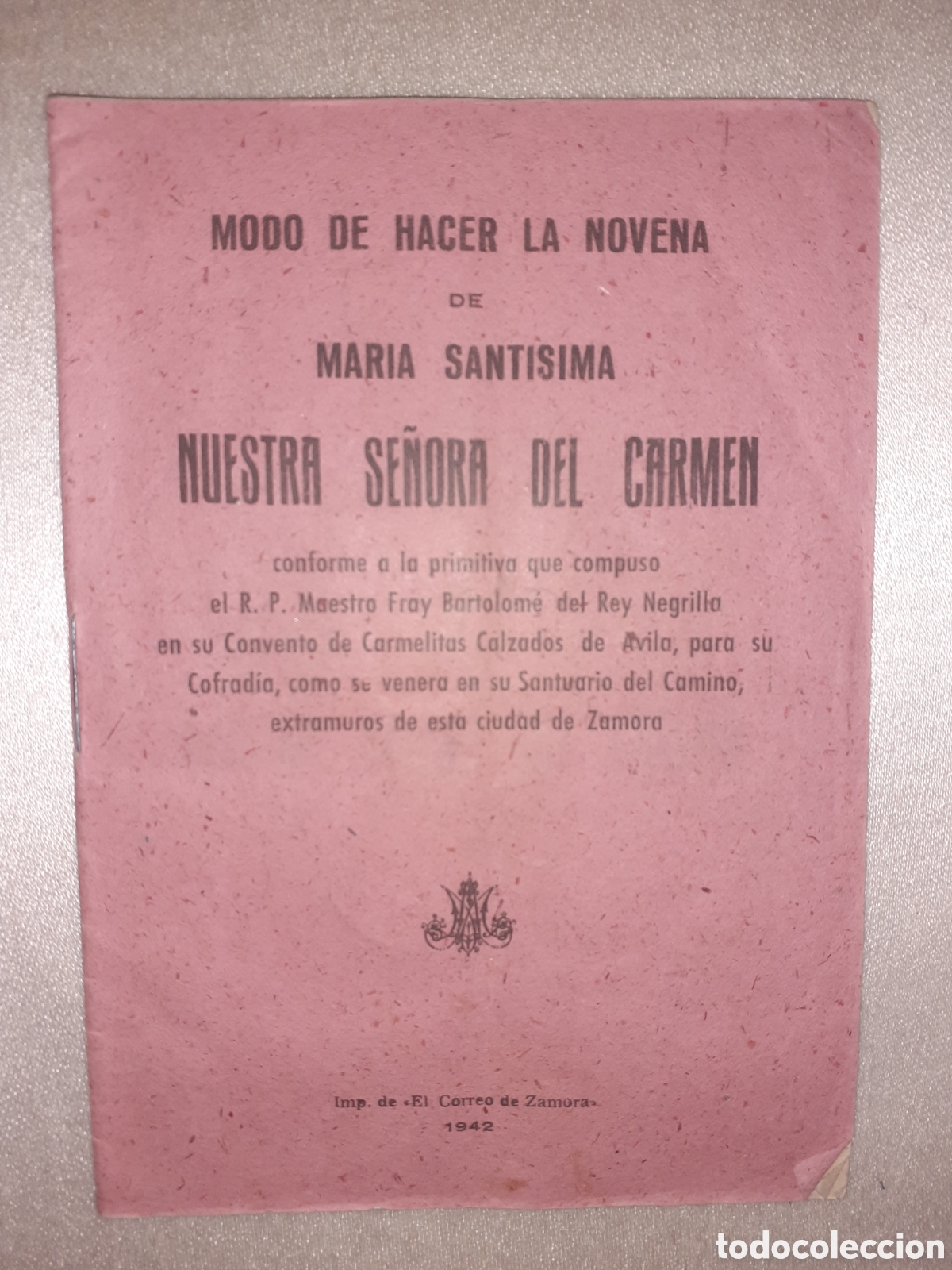 Documentos antiguos: MODO DE HACER LA NOVENA. NUESTRA SE&Ntilde;ORA DEL CARMEN DEL CAMINO. ZAMORA. 1942. 20 PAGS