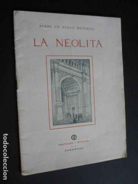 Documentos antiguos: LA NEOLITA SOBRE UN NUEVO MATERIAL FOLLETO CONSTRUCCION Y DECORACION S.A. ZARAGOZA MADRID