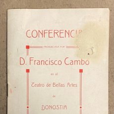 Documentos antiguos: CONFERENCIA PRONUNCIADA POR D. FRANCISCO CAMBÓ EN EL TEATRO BELLAS ARTES DONOSTIA EN 1917