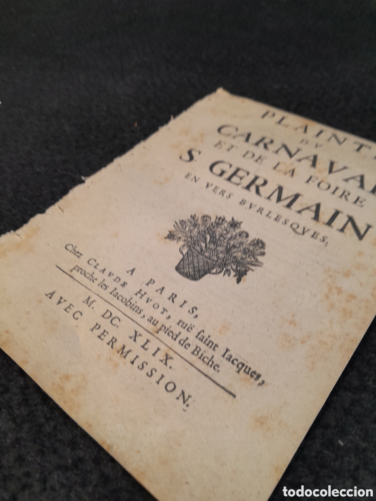 Documentos antiguos: DOC-469. PLAINTE DU CARNAVAL ET DE LA FOIRE S. GERMAIN EN VERS BURLESQUES. PARIS, 1649. - Foto 4