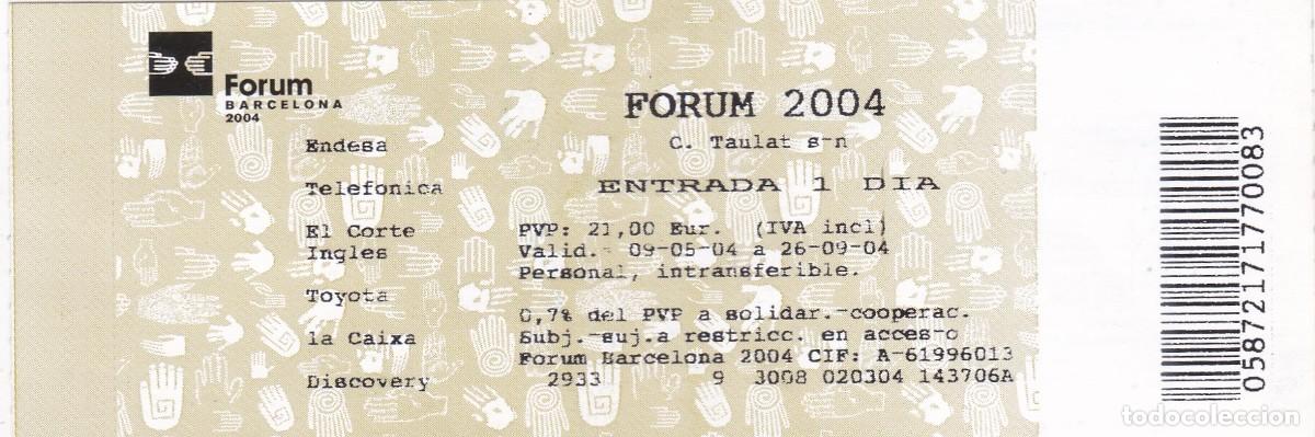 Documentos antiguos: FORUM 2004 (BARCELONA). ENTRADA 1 DIA - Foto 1