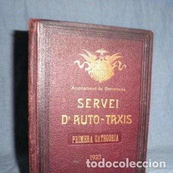 Documentos antiguos: LICENCIA ORIGINAL SERVEI D&acute;AUTO-TAXIS - AJUNTAMENT DE BARCELONA - A&Ntilde;O 1923.