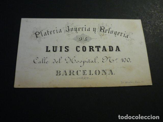Documents Anciens: BARCELONA PLATERIA JOYERIA RELOJERIA DE LUIS CORTADA TARJETA PUBLICITARIA SIGLO XIX