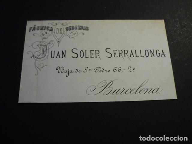 Documentos antigos: BARCELONA FABRICA DE SEDERIAS JUAN SOLER TARJETA PUBLICITARIA SIGLO XIX