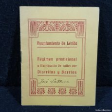 Documenti antichi: AYUNTAMIENTO DE LÉRIDA - RÉGIMEN PROVISIONAL Y DISTRIBUCIÓN DE CALLES POR DISTRITOS Y BARRIOS / 44