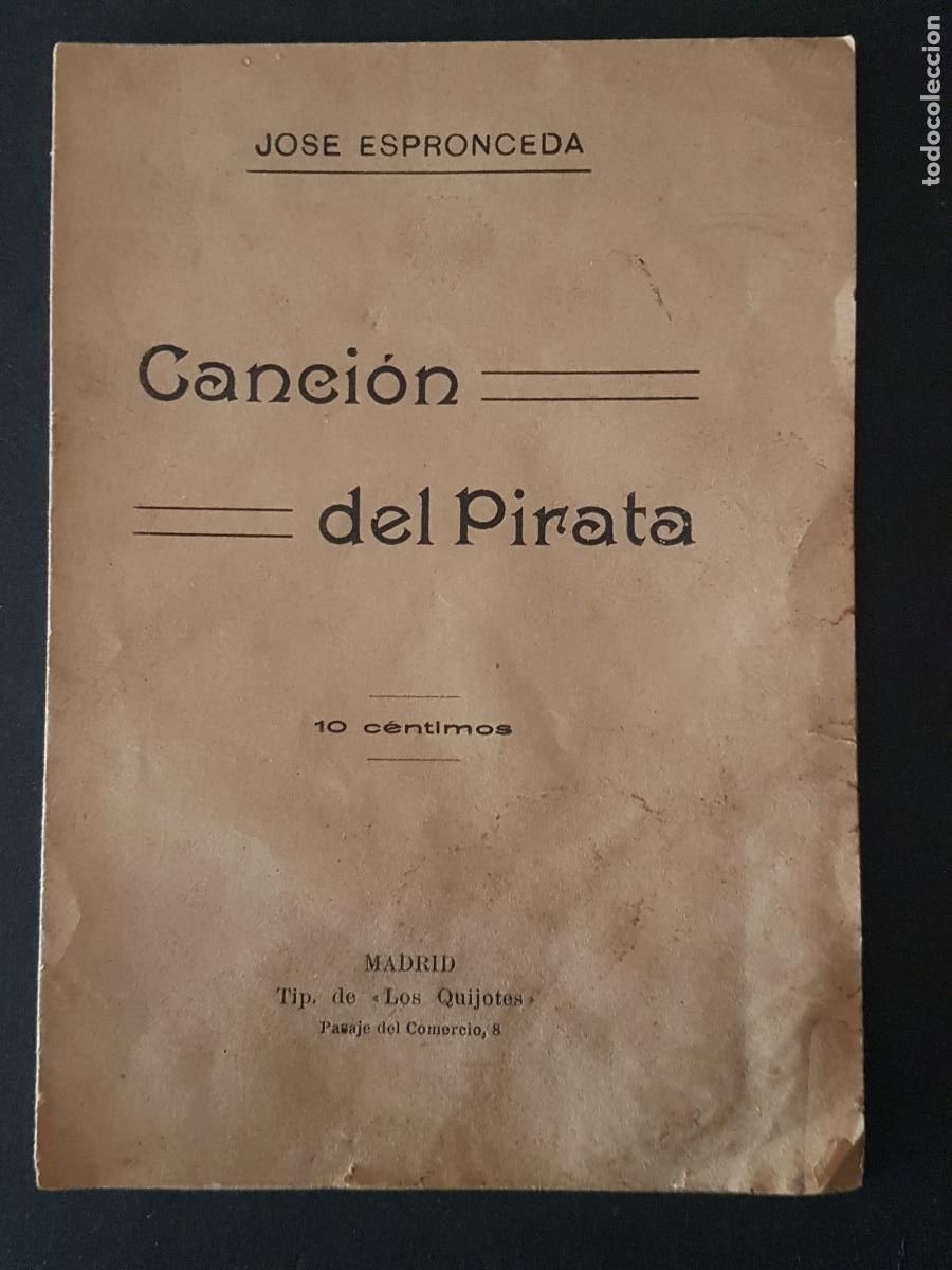 Documents Anciens: CANCION DEL PIRATA DE JOSE ESPRONCEDA ED. POR TIP. LOS QUIJOTES MADRID