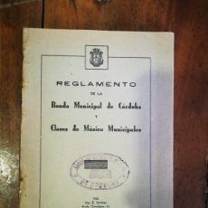 Documentos antiguos: AYUNTAMIENTO DE CÓRDOBA. REGLAMENTO DE LA BANDA MUNICIPAL DE CÓRDOBA Y CLASES DE MÚSICA MUNICIPALES