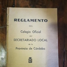 Documentos antiguos: REGLAMENTO DEL COLEGIO OFICIAL DEL SECRETARIADO LOCAL DE LA PROVINCIA DE CÓRDOBA