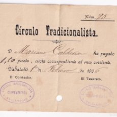 Documenti antichi: RECIBO DE PAGO DE MENSUALIDAD DEL CÍRCULO TRADICIONALISTA DE VALLADOLID. 1906. TRADICIONALISMO