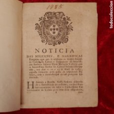 Documenti antichi: DOC-539. NOTICIA DAS SOLEMNES, E MAGNIFICAS FUNÇOENS COM QUE SE CELEBROU... 1785.