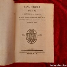 Documenti antichi: DOC-542. REAL CEDULA DE S. M. (CARLOS IV) Y SEÑORES DEL CONSEJO. J. F. PIFERRER, 1788.