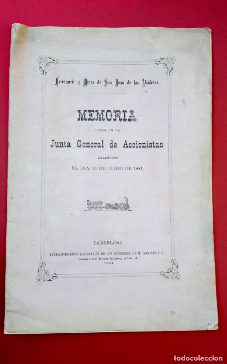 Documentos antiguos: FERROCARRIL - 1881 - MINAS - SAN JUAN DE LAS ABADESAS - MEMORIA ACCIONISTAS