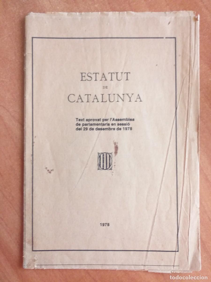 Documentos antiguos: 1978 ESTATUT DE CATALUNYA - EN CATAL&Aacute;N - Foto 1