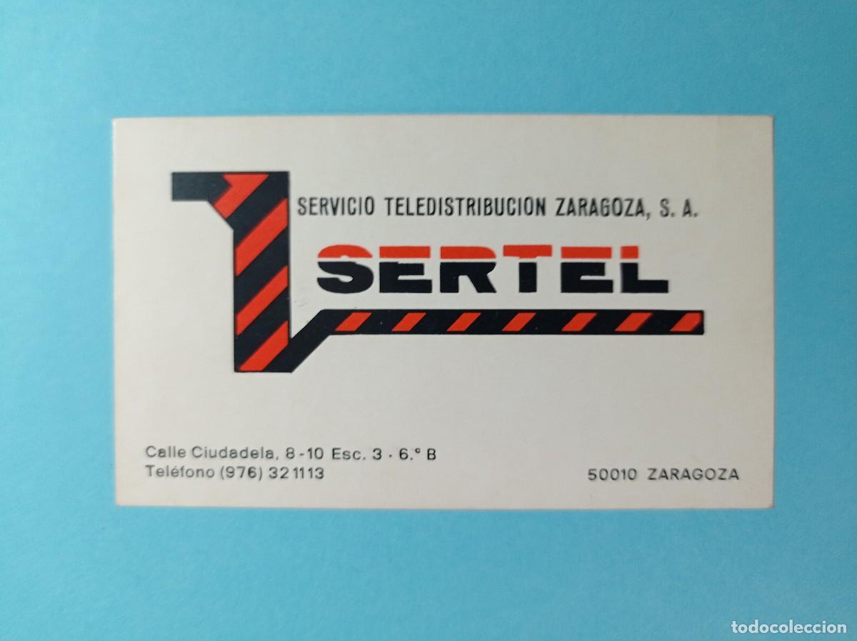 Documentos antiguos: TARJETA DE VISITA: SERTEL, SERVICIO TELEDISTRIBUCI&Oacute;N ZARAGOZA S.A. CALLE CIUDADELA. VER ++