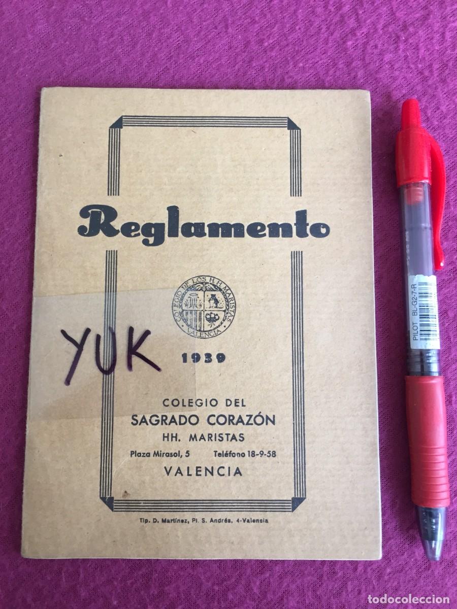 Documentos antiguos: REGLAMENTO DEL COLEGIO SAGRADO CORAZON - HERMANOS MARISTAS DE VALENCIA DE 1939 - GUERRA CIVIL