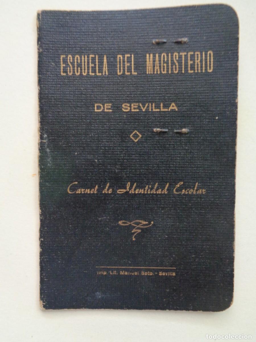 Old Documents: ESCUELA DEL MAGISTERIO DE SEVILLA: CARNET DE IDENTIDAD ESCOLAR DE ALUMNA . SEVILLA, 1946