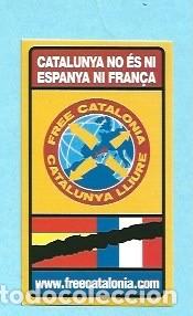 Documentos antiguos: PEGATINA, ADHESIU. CATALUNYA NO &Eacute;S NI ESPANYA NI FRAN&Ccedil;A.