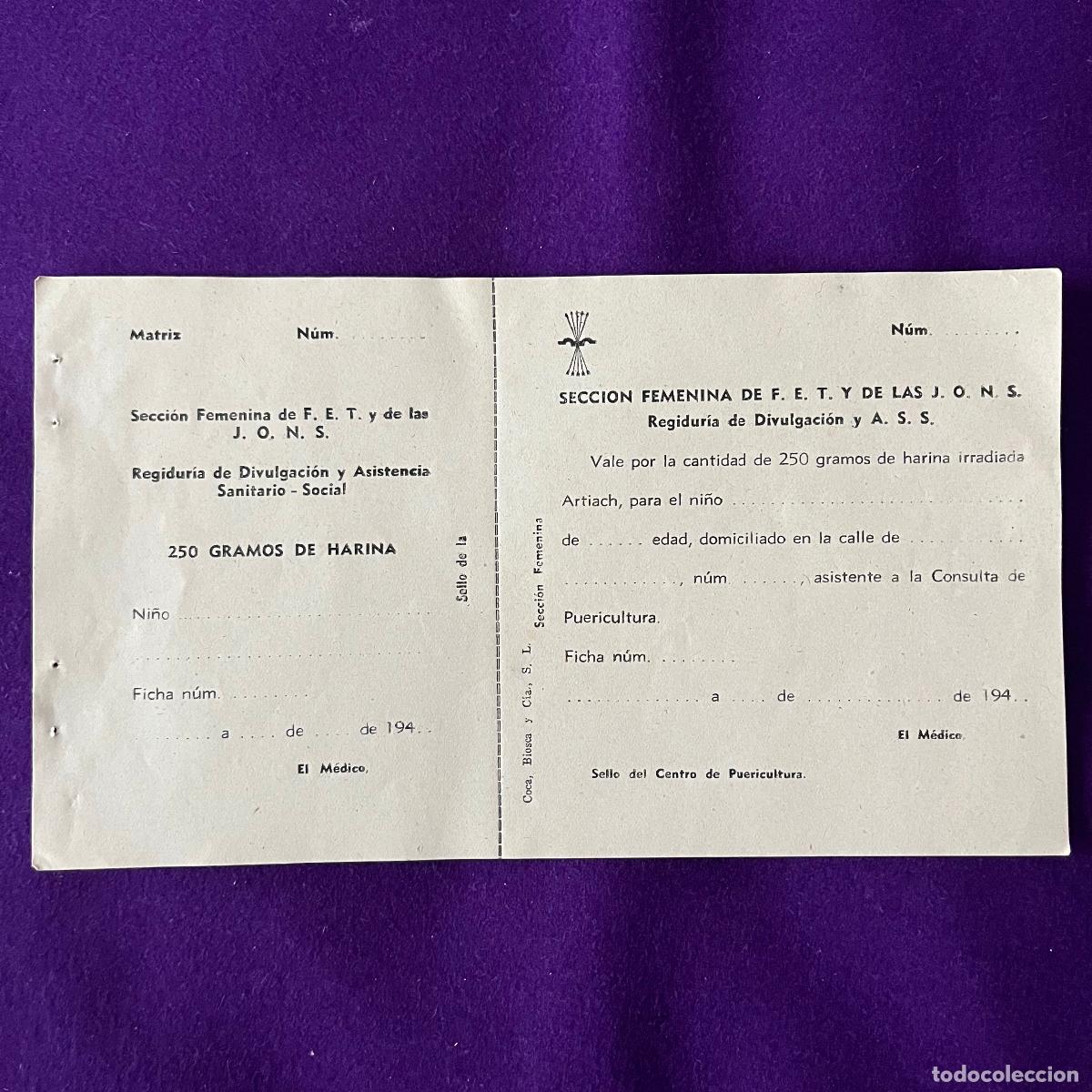 Documentos antiguos: VALE DE 250 GRAMOS DE HARINA ARTIACH. A&Ntilde;OS 40. SEC FEMENINA DE FALANGE ESPA&Ntilde;OLA.CON MATRIZ ORIGINAL