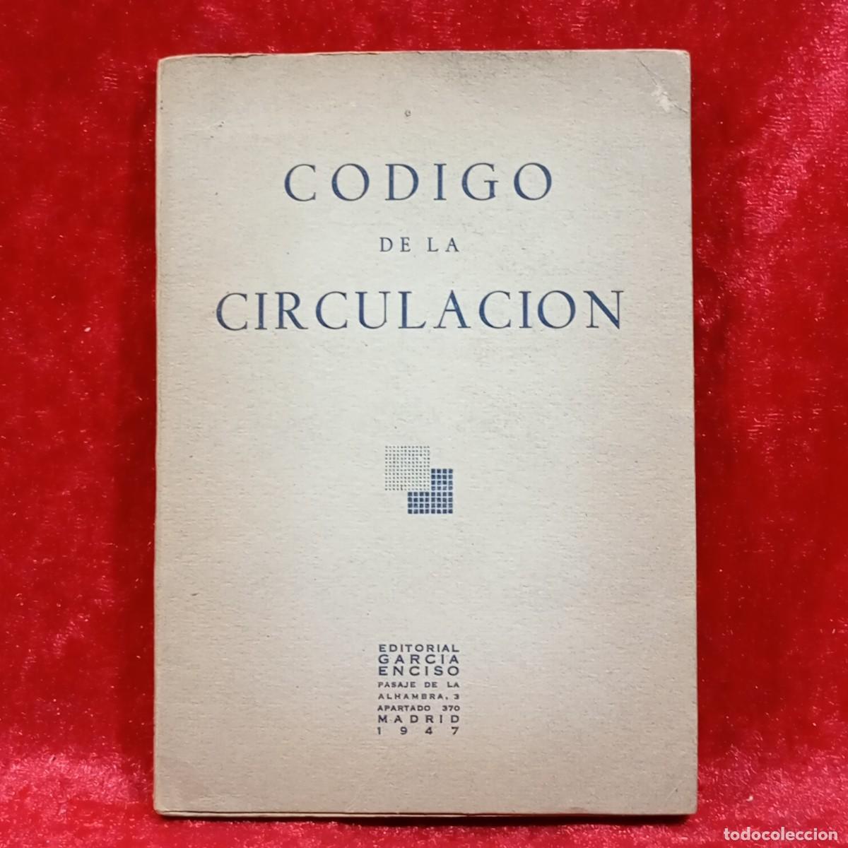 Documentos antiguos: CODIGO DE LA CIRCULACI&Oacute;N - EDITORIAL GARCIA ENCISO - 1947 / 829 - Foto 1