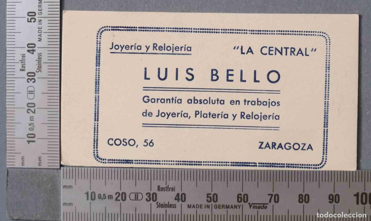 Documentos antigos: TARJETA. JOYERIA RELOJERIA. LA CENTRAL. LUIS BELLO. ZARAGOZA