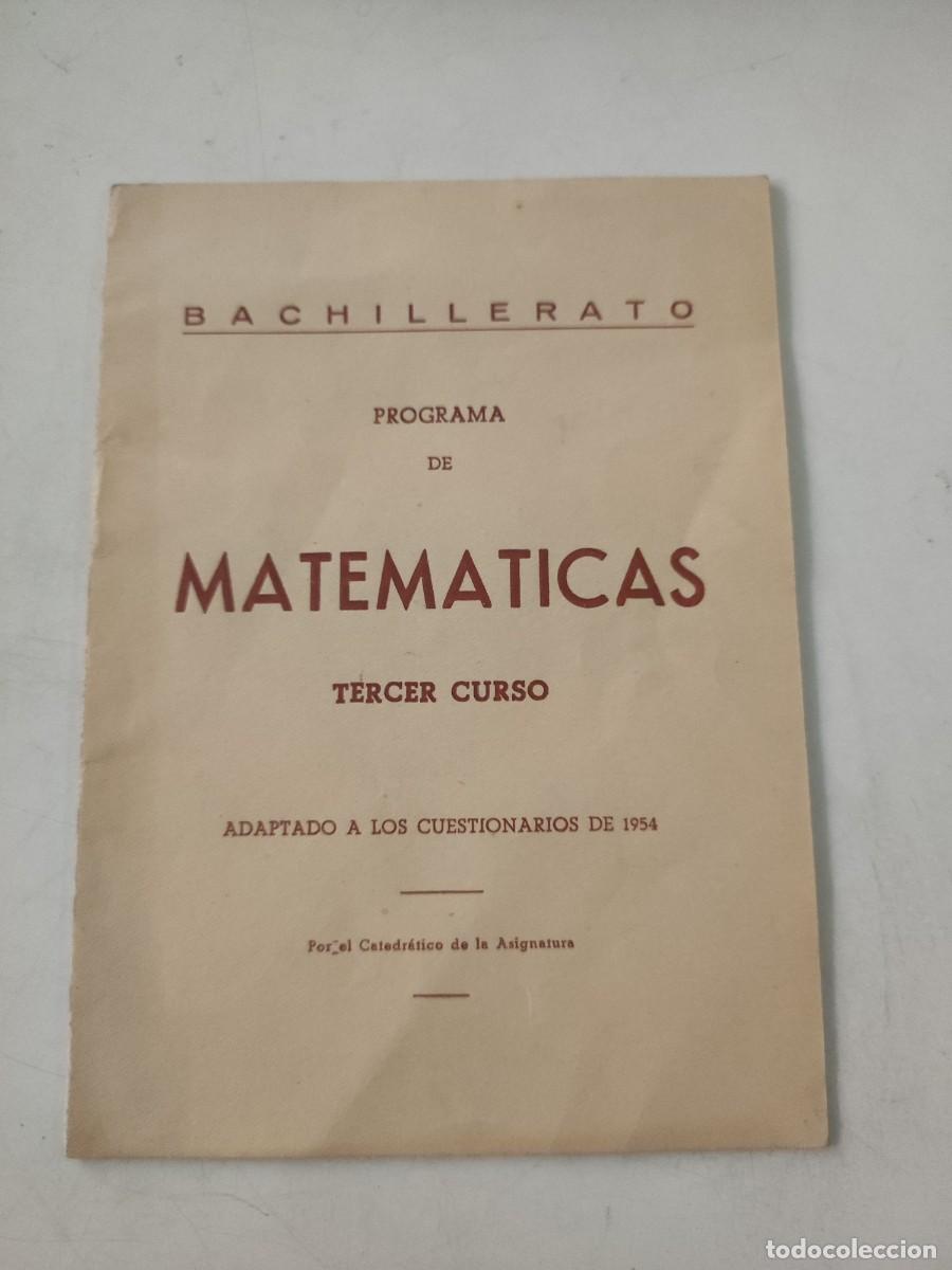 Documentos antiguos: Bachillerato. Programa de Matem&aacute;ticas. 1954. - Foto 1