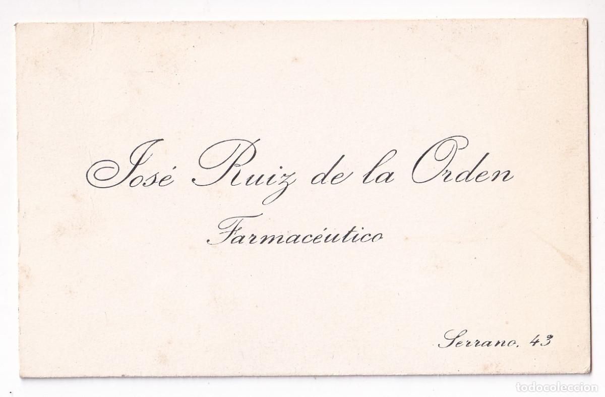 Documents Anciens: TARJETA DE VISITA DE JOS&Eacute; RUIZ DE LA ORDEN. FARMAC&Eacute;UTICO. SERRANO, 43. MADRID