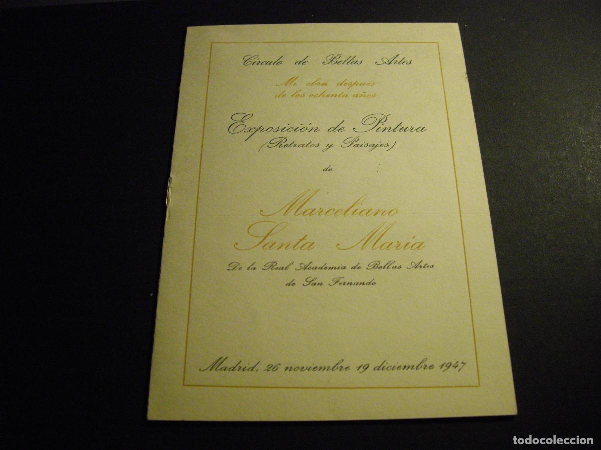 Documentos antiguos: MADRID CIRCULO DE BELLAS ARTES FOLLETO EXPOSICION MARCELIANO SANTAMARIA 1947
