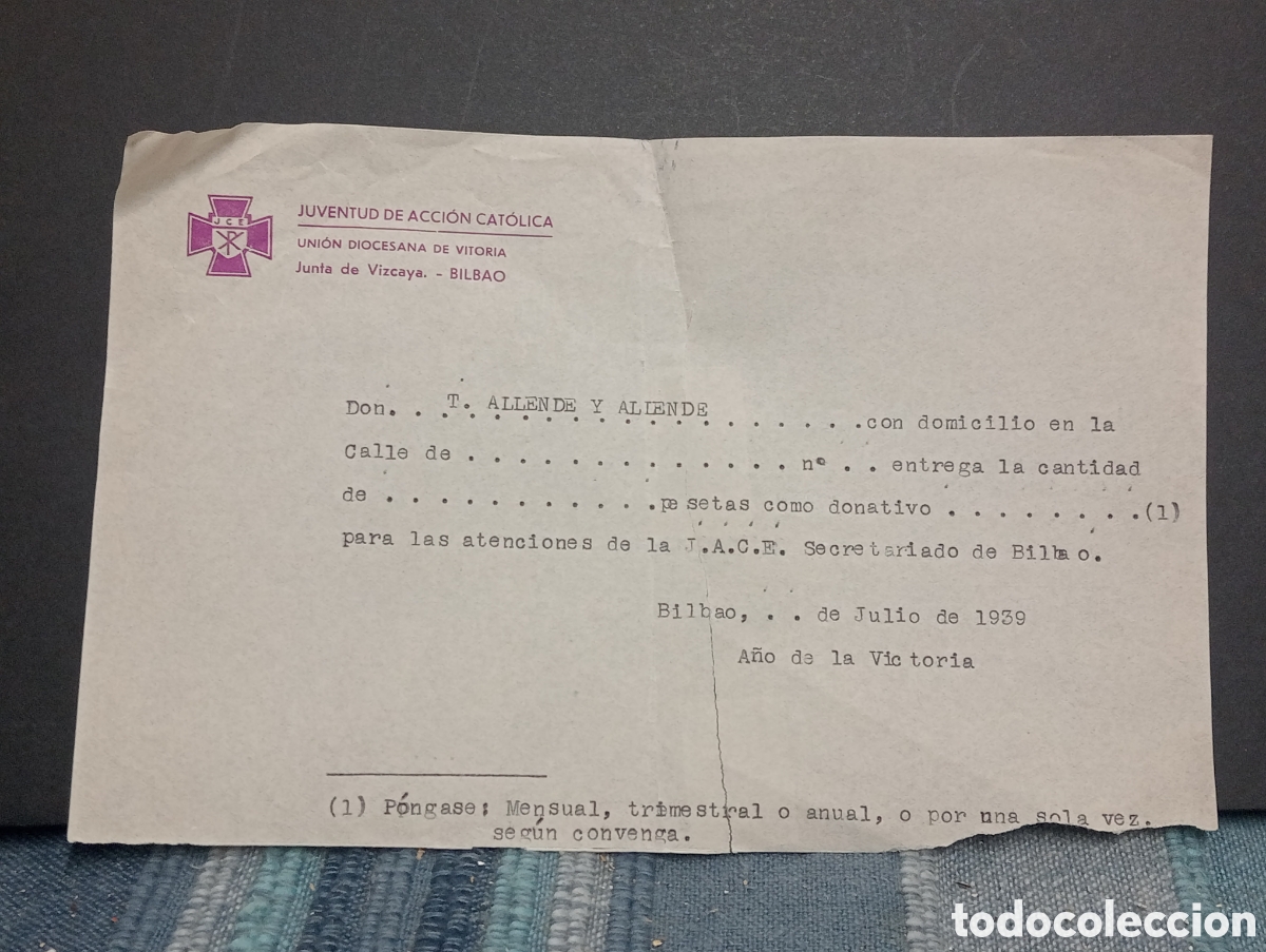 Documentos antiguos: JUVENTUD DE ACCI&Oacute;N CAT&Oacute;LICA - UNI&Oacute;N DIOCESANA DE VITORIA. ENTREGA DE DONATIVO PARA JACE. BILBAO 1939