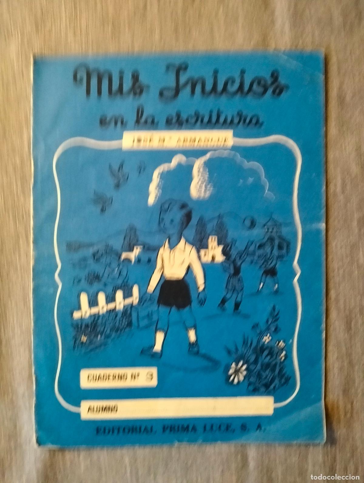 Documentos antiguos: MIS INICIOS EN LA ESCRITURA CUADERNO ESCOLAR