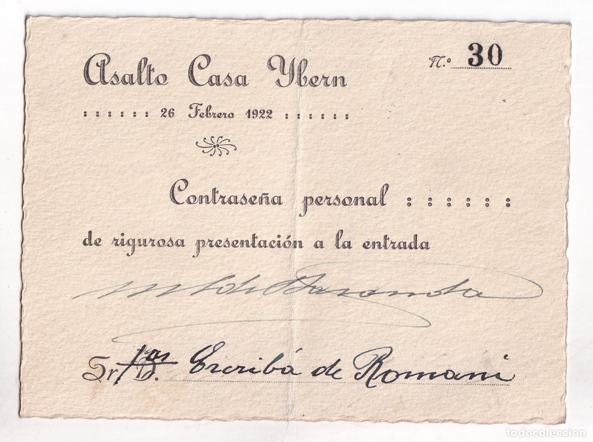 Documents Anciens: ASALTO CASA YBERN. 26 FEBRERO 1922. CONTRASE&Ntilde;A PERSONAL DE RIGUROSA PRESENTACI&Oacute;N. ESCRIBA DE ROMAN&Iacute;