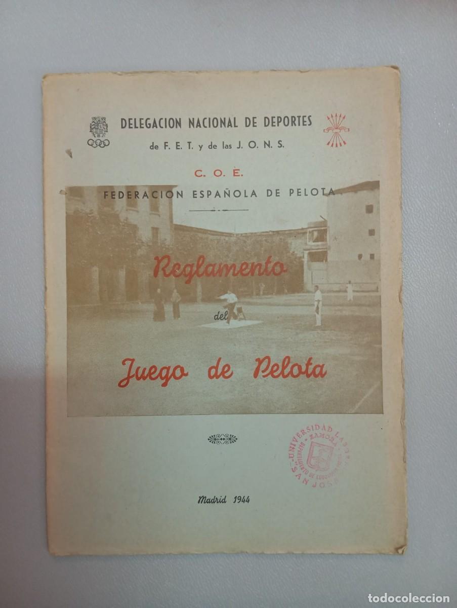 Documentos antigos: REGLAMENTO DEL JUEGO DE PELOTA-DELEGACION NACIONAL DE DEPORTES de F. E. T. y de las J. O. N.S.- 1944